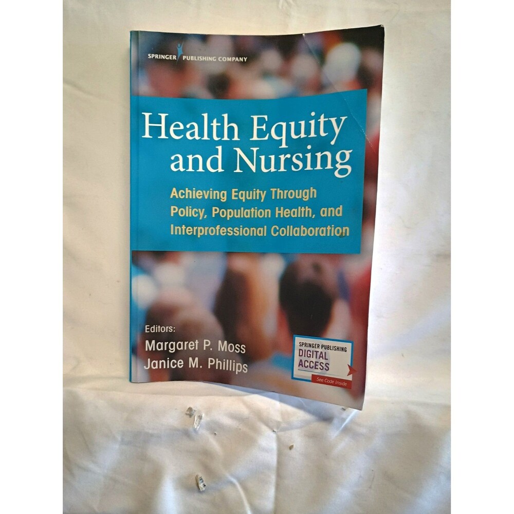 Springer Health Equity and Nursing 2021 Paperback Moss Phillips Digital Access
